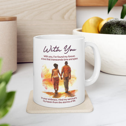 Loving Couple "With You" Coffee Mug Valentines Day Gift, Wedding Gift Anniversary Gift, Gift For Her, Couples Gift, Gift For Wife Style 3