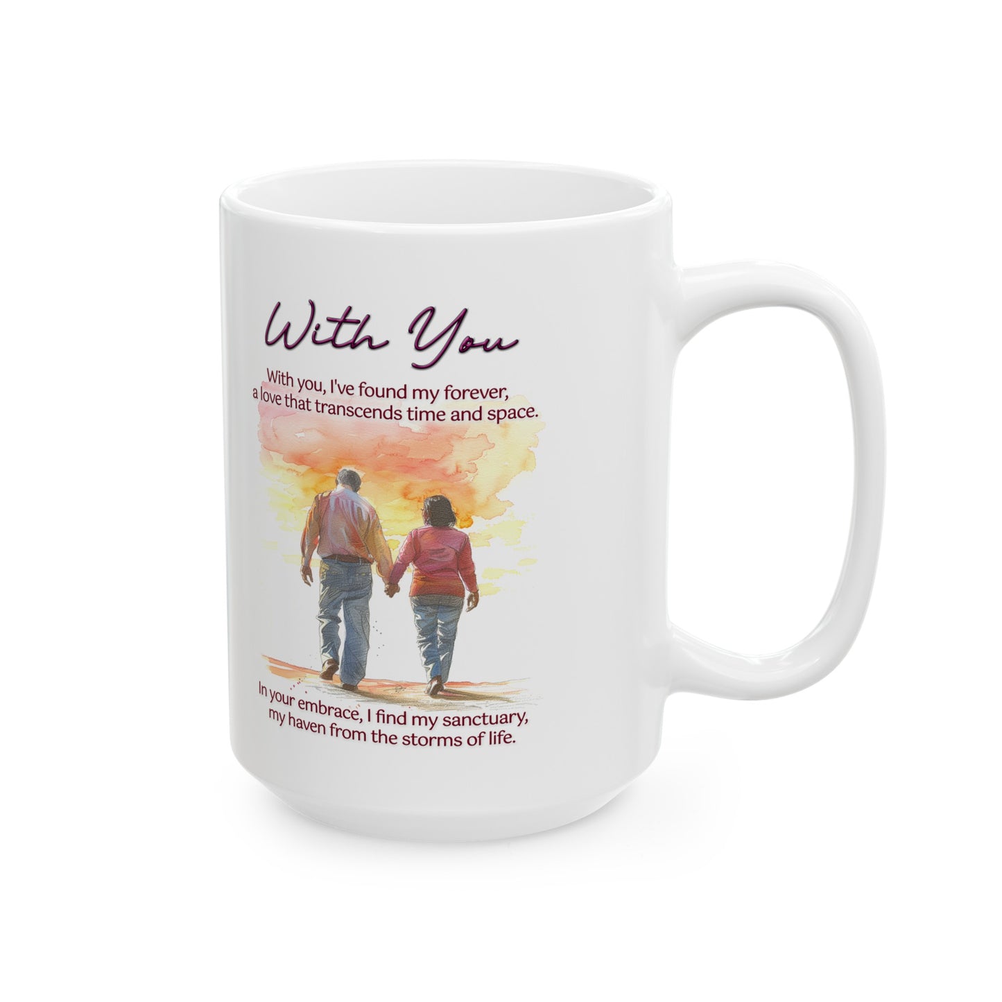 Loving Couple "With You" Coffee Mug Valentines Day Gift, Wedding Gift Anniversary Gift, Gift For Her, Couples Gift, Gift For Wife Style 4