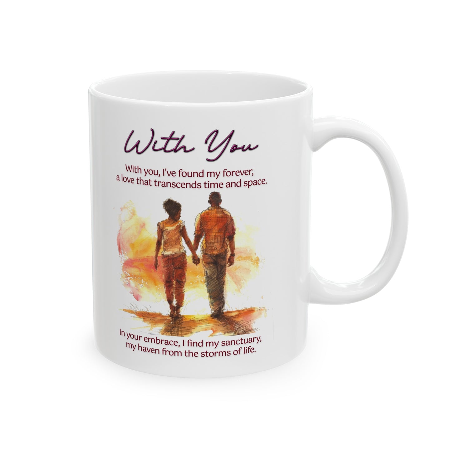 Loving Couple "With You" Coffee Mug Valentines Day Gift, Wedding Gift Anniversary Gift, Gift For Her, Couples Gift, Gift For Wife Style 3