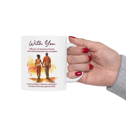 Loving Couple "With You" Coffee Mug Valentines Day Gift, Wedding Gift Anniversary Gift, Gift For Her, Couples Gift, Gift For Wife Style 3