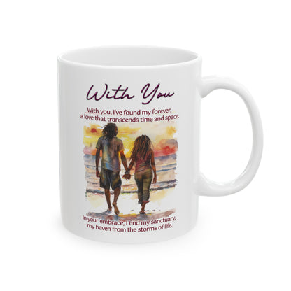 Loving Couple "With You" Coffee Mug Valentines Day Gift, Wedding Gift Anniversary Gift, Gift For Her, Couples Gift, Gift For Wife Style 11