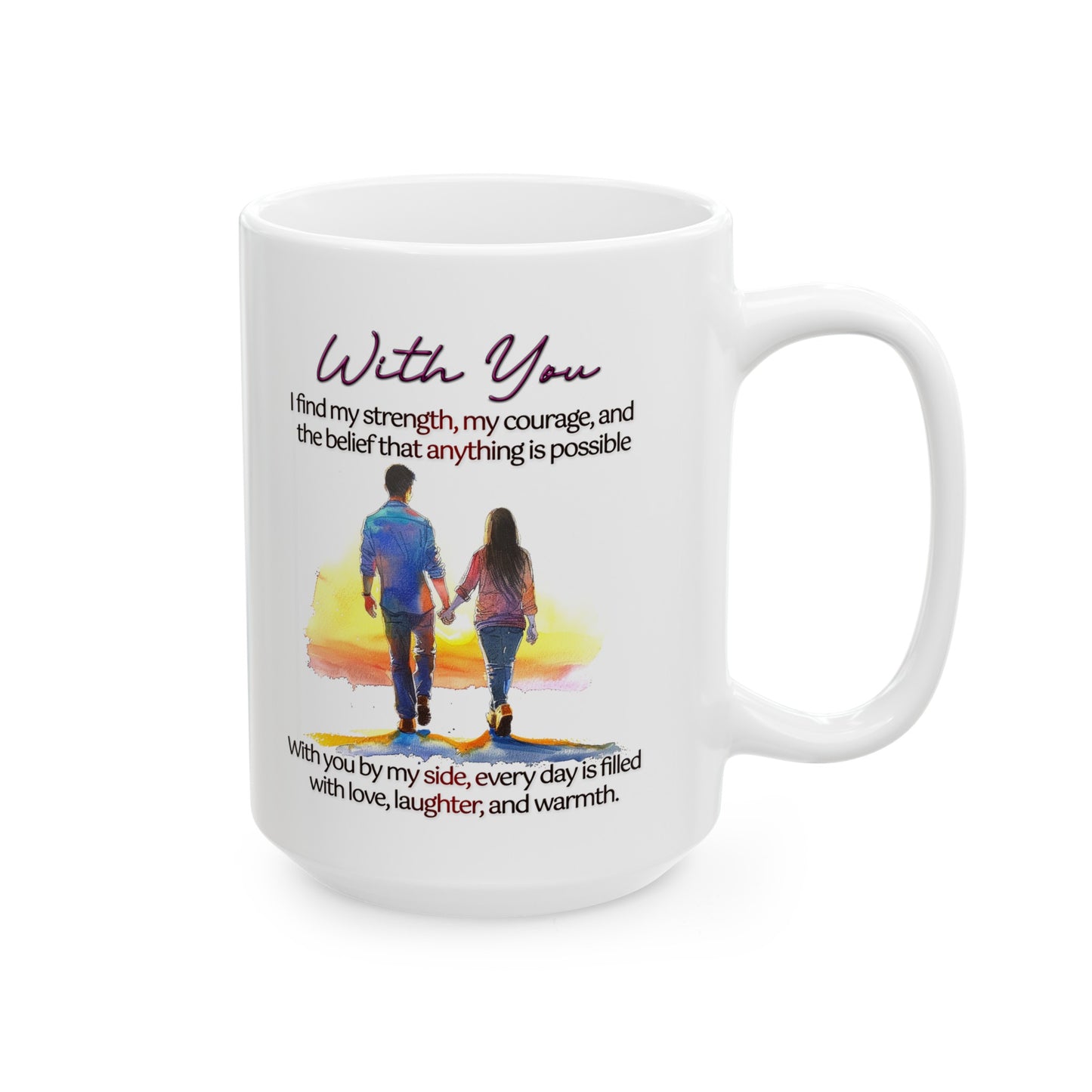 Loving Couple "With You" Coffee Mug Valentines Day Gift, Wedding Gift Anniversary Gift, Gift For Her, Couples Gift, Gift For Wife Style 6