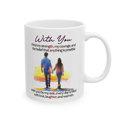 Loving Couple "With You" Coffee Mug Valentines Day Gift, Wedding Gift Anniversary Gift, Gift For Her, Couples Gift, Gift For Wife Style 6