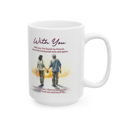 Loving Couple "With You" Coffee Mug Valentines Day Gift, Wedding Gift Anniversary Gift, Gift For Her, Couples Gift, Gift For Wife Style 5