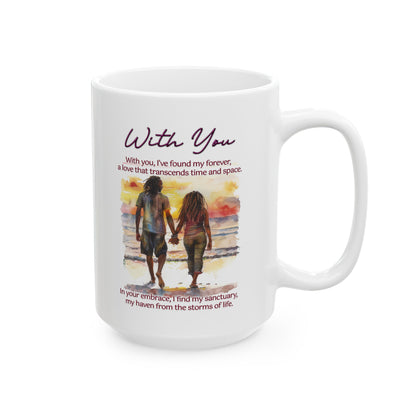 Loving Couple "With You" Coffee Mug Valentines Day Gift, Wedding Gift Anniversary Gift, Gift For Her, Couples Gift, Gift For Wife Style 11